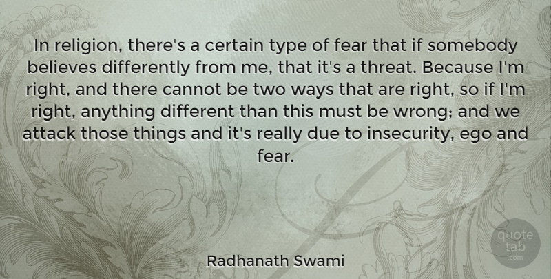 Radhanath Swami Quote About Believe, Two, Ego: In Religion Theres A Certain...