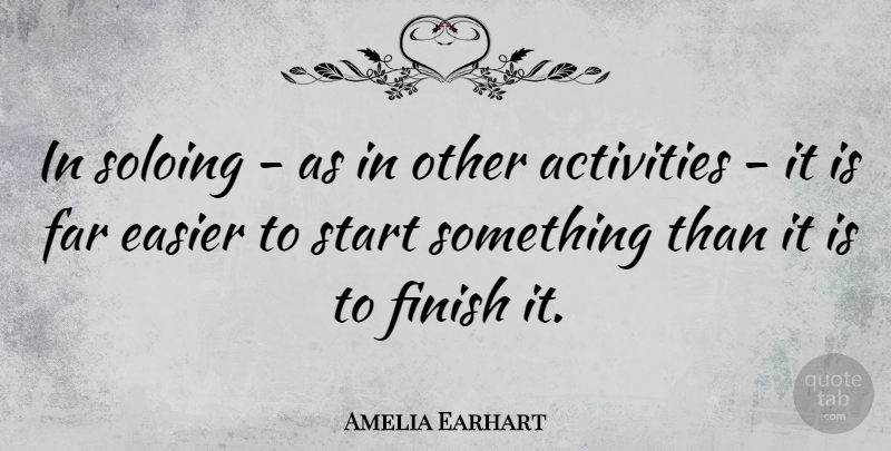 Amelia Earhart Quote About Pilots, Aviation, Flight: In Soloing As In Other...