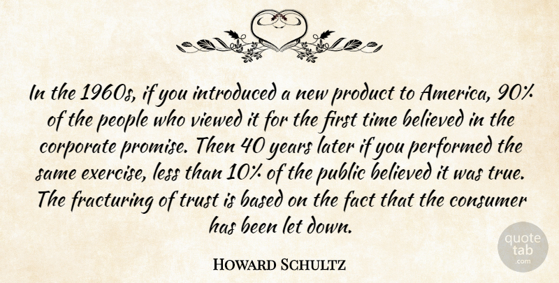 Howard Schultz Quote About Lying, Exercise, Years: In The 1960s If You...