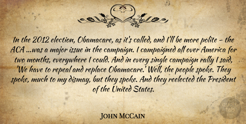 John McCain Quote About Leadership, Party, Health: In The 2012 Election Obamacare...
