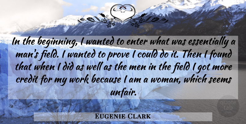 Eugenie Clark Quote About Men, Fields, Credit: In The Beginning I Wanted...