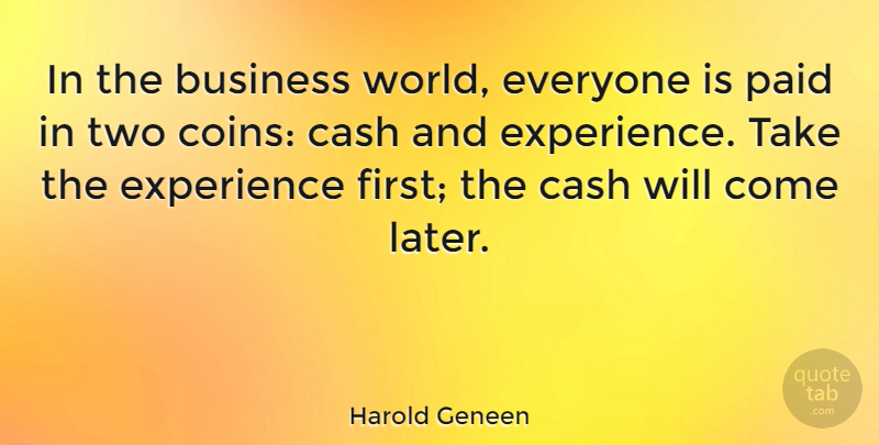 Harold Geneen Quote About Graduation, Business, Two: In The Business World Everyone...