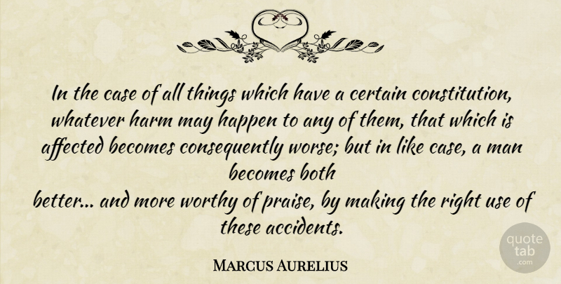 Marcus Aurelius Quote About Men, Use, May: In The Case Of All...