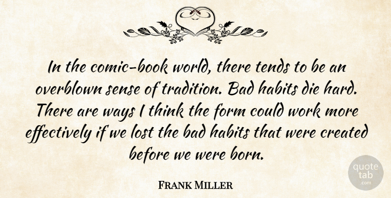 Frank Miller Quote About Book, Thinking, World: In The Comic Book World...