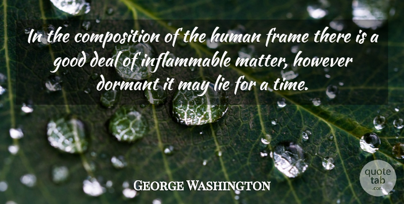 George Washington Quote About Lying, May, Matter: In The Composition Of The...