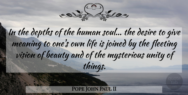 Pope John Paul II Quote About Faith, Inspiration, Giving: In The Depths Of The...