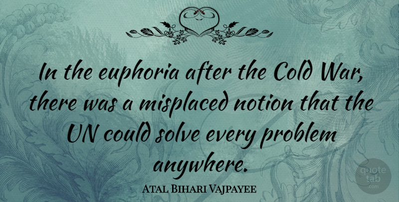 Atal Bihari Vajpayee Quote About War, Bihar, Cold: In The Euphoria After The...