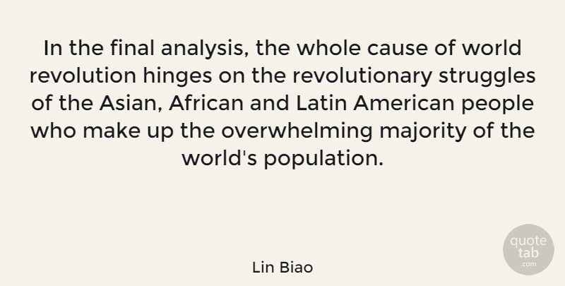 Lin Biao Quote About Latin, Struggle, People: In The Final Analysis The...