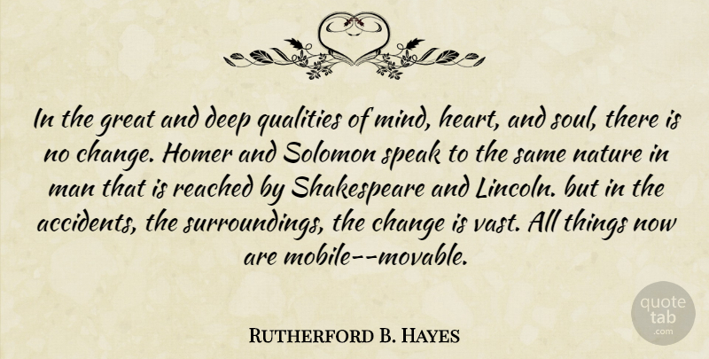 Rutherford B. Hayes Quote About Heart, Men, Soul: In The Great And Deep...