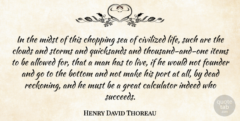Henry David Thoreau Quote About Life, Creativity, Men: In The Midst Of This...