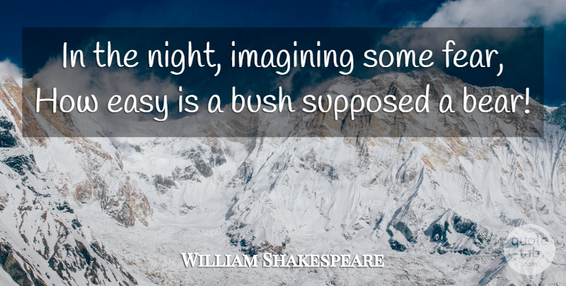 William Shakespeare Quote About Halloween, Night, Bears: In The Night Imagining Some...