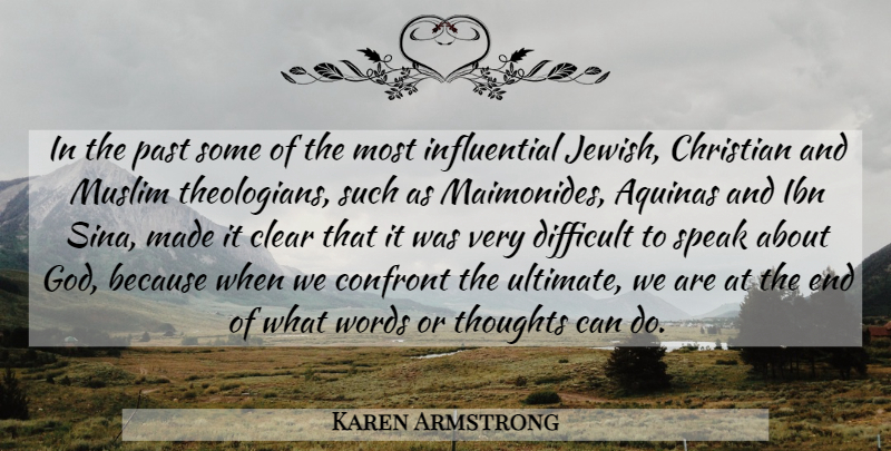 Karen Armstrong Quote About Christian, Past, Influential: In The Past Some Of...