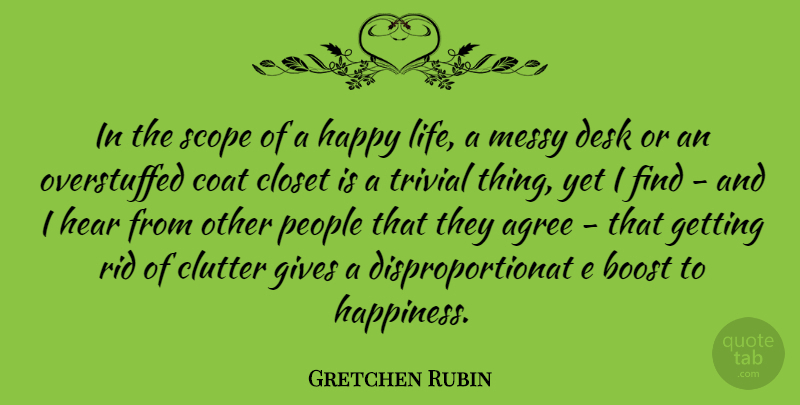 Gretchen Rubin Quote About Happy Life, Giving, People: In The Scope Of A...