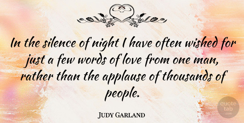 Judy Garland Quote About Love, Good Night, Men: In The Silence Of Night...