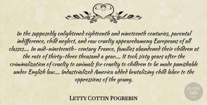 Letty Cottin Pogrebin Quote About Children, Work, Animal: In The Supposedly Enlightened Eighteenth...