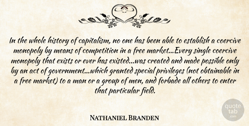 Nathaniel Branden Quote About Mean, Men, Competition: In The Whole History Of...