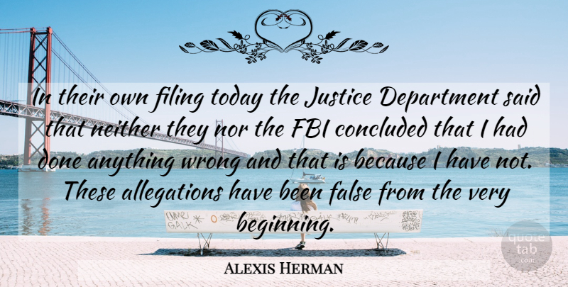 Alexis Herman Quote About Concluded, Department, False, Fbi, Filing: In Their Own Filing Today...