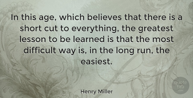 Henry Miller Quote About Inspirational, Running, Believe: In This Age Which Believes...
