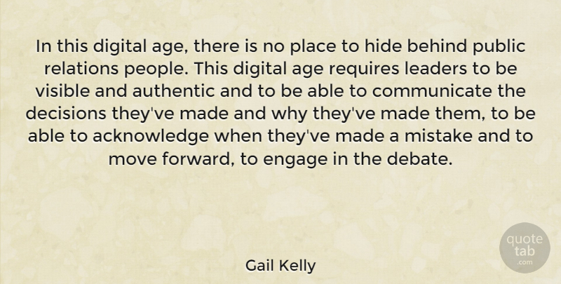 Gail Kelly Quote About Age, Authentic, Behind, Digital, Engage: In This Digital Age There...