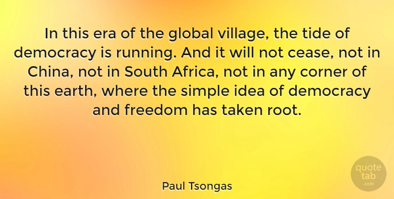 Paul Tsongas Quote About Running, Taken, Simple: In This Era Of The...