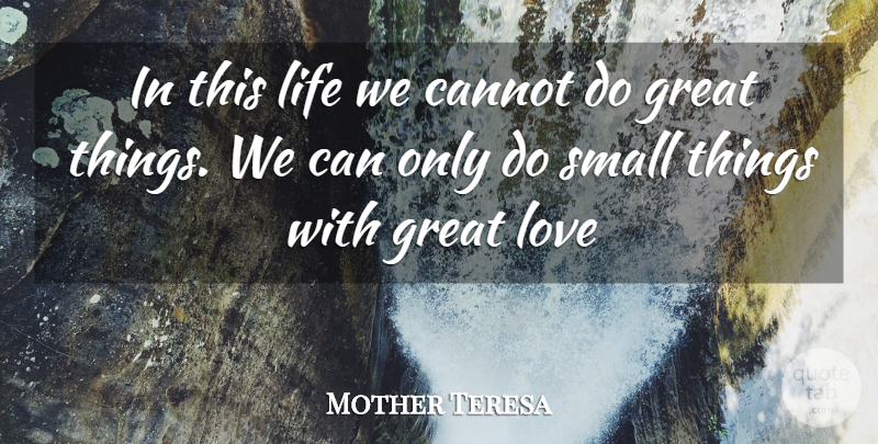 Mother Teresa Quote About Cannot, Cute Love, Great, Life, Love: In This Life We Cannot...