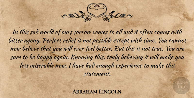 Abraham Lincoln Quote About Happiness, Depression, Believe: In This Sad World Of...