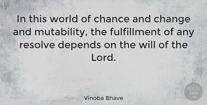 Vinoba Bhave Quote About World, Chance, Lord: In This World Of Chance...