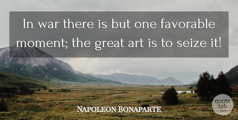 Napoleon Bonaparte Quote About Art, Military, War: In War There Is But...