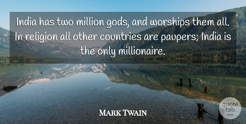 Mark Twain Quote About Country, Two, Independence: India Has Two Million Gods...