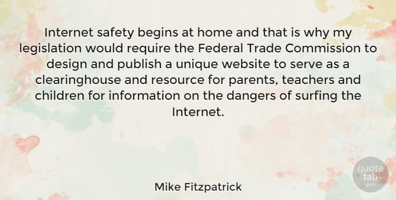 Mike Fitzpatrick Quote About Teacher, Children, Home: Internet Safety Begins At Home...