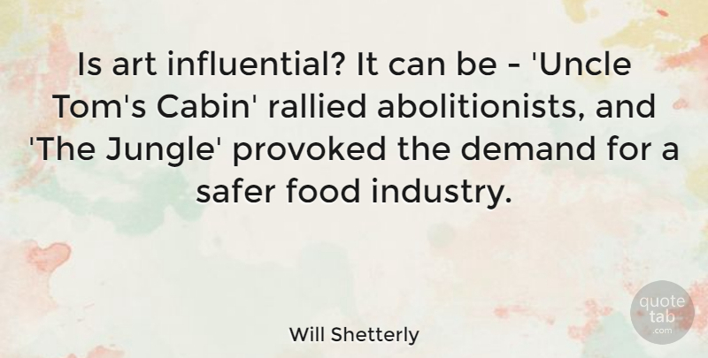 Will Shetterly Quote About Art, Demand, Food, Safer: Is Art Influential It Can...
