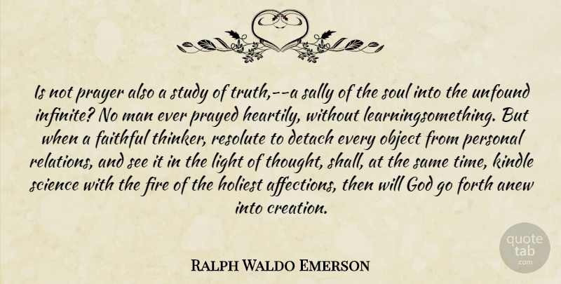 Ralph Waldo Emerson Quote About Prayer, Knowledge, Science: Is Not Prayer Also A...