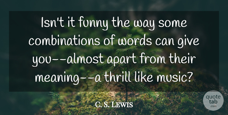 C. S. Lewis Quote About Giving, Thrill, Way: Isnt It Funny The Way...