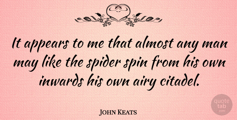 John Keats Quote About Men, Atheism, Literature: It Appears To Me That...