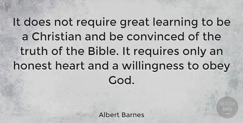 Albert Barnes Quote About Christian, Heart, Doe: It Does Not Require Great...