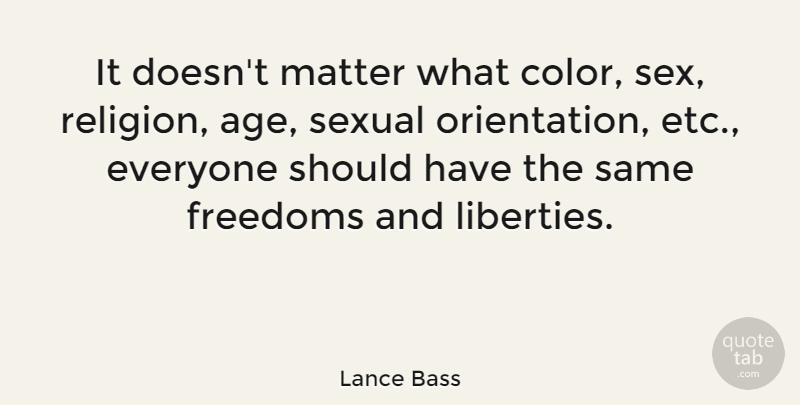 Lance Bass Quote About Sex, Color, Should Have: It Doesnt Matter What Color...