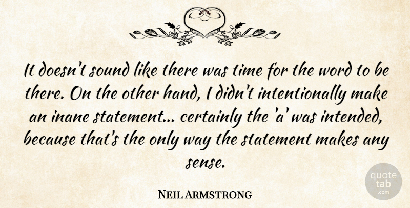 Neil Armstrong Quote About Space, Hands, Way: It Doesnt Sound Like There...