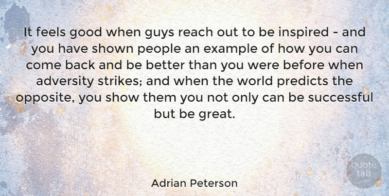 Adrian Peterson Quote About Example, Feels, Good, Great, Guys: It Feels Good When Guys...