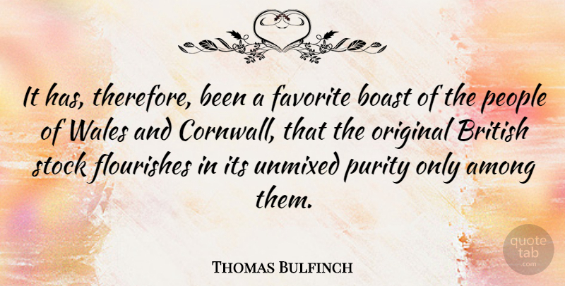Thomas Bulfinch Quote About Among, Boast, Flourishes, Original, People: It Has Therefore Been A...
