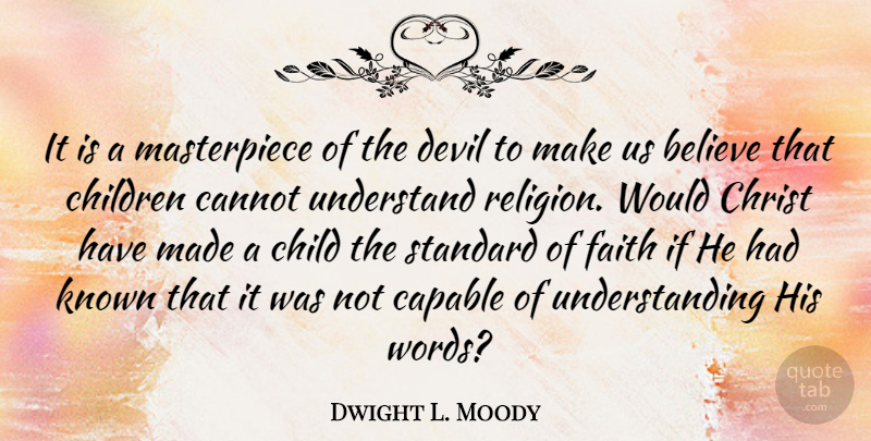 Dwight L. Moody Quote About Death, Prayer, Children: It Is A Masterpiece Of...