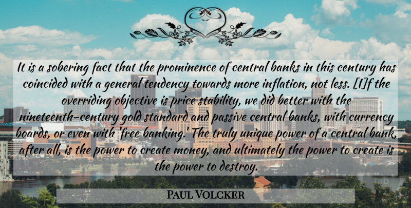 Paul Volcker Quote About Unique, Gold, Boards: It Is A Sobering Fact...