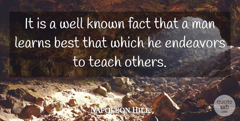 Napoleon Hill Quote About Men, Facts, Well Known: It Is A Well Known...