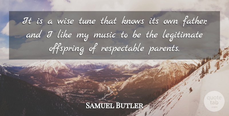 Samuel Butler Quote About Wise, Father, Pregnancy: It Is A Wise Tune...