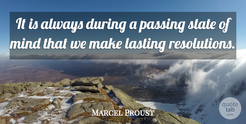 Marcel Proust Quote About Mind, Lasting Love, Resolution: It Is Always During A...