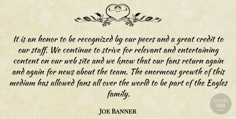 Joe Banner Quote About Again, Allowed, Content, Continue, Credit: It Is An Honor To...