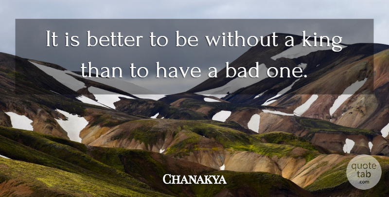 Chanakya Quote About Kings: It Is Better To Be...