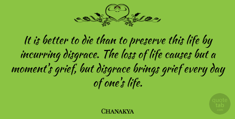 Chanakya Quote About Inspirational, Grief, Loss: It Is Better To Die...