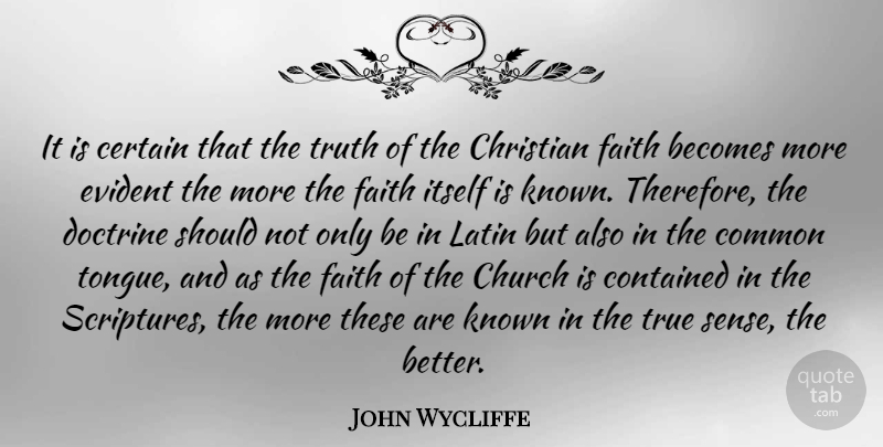 John Wycliffe Quote About Becomes, Certain, Church, Common, Contained: It Is Certain That The...