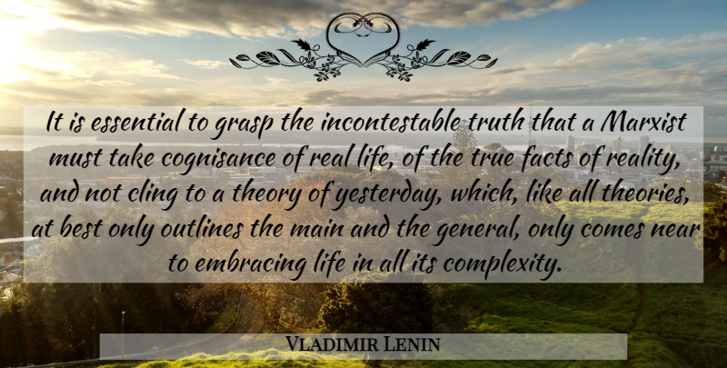 Vladimir Lenin Quote About Real, Yesterday, Facts: It Is Essential To Grasp...