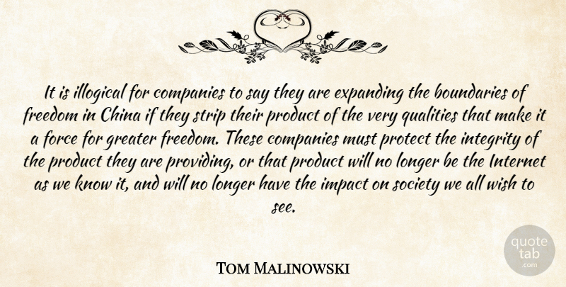Tom Malinowski Quote About Boundaries, China, Companies, Expanding, Force: It Is Illogical For Companies...